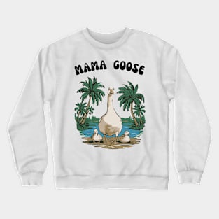 Mama Goose Mother's Day Shirt For Mom Mama Silly Goose Crewneck Sweatshirt